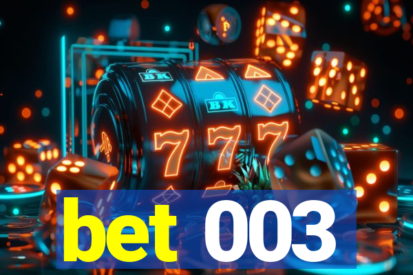 bet 003